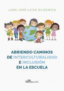 Abriendo caminos de interculturalidad e inclusin en la escuela