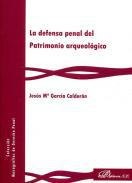 La defensa penal del Patrimonio Arqueolgico