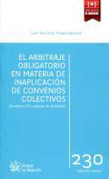 El arbitraje obligatorio en materia de inaplicacin de convenios colectivos