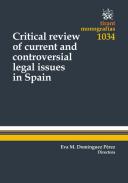 Critical review of current and controversial legal issues in Spain
