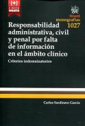 Responsabilidad administrativa, civil y penal por falta de informacin en el mbito clnico