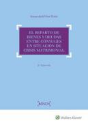 El reparto de bienes y deudas entre cnyuges en situacin de crisis matrimonial