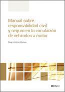 Manual sobre responsabilidad civil y seguro en la circulacin de vehculos a motor