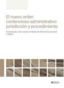 El nuevo orden contencioso-administrativo: jurisdiccin y procedimiento