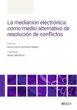La mediaci&oacute;n electr&oacute;nica como medio alternativo de resoluci&oacute;n de conflictos