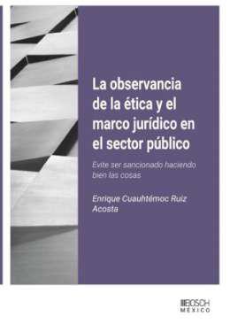 La observancia de la &eacute;tica y el marco jur&iacute;dico en el sector p&uacute;blico