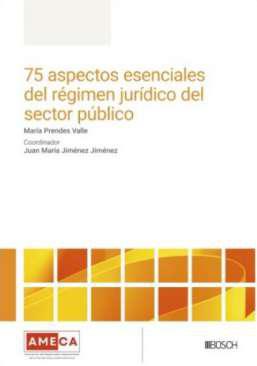 75 aspectos esenciales del r&eacute;gimen jur&iacute;dico del sector p&uacute;blico