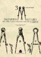 Ingenieros, militares, sabios