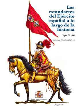 Los estandartes del Ejrcito espaol a lo largo de la historia