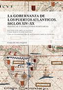 La gobernanza de los puertos atlnticos, siglos XIV-XX