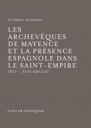 Les archevques de Mayence et la prsence espagnole dans le Saint-Empire