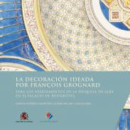 La decoracin ideada por Franois Grognard para los apartamentos de la duquesa de Alba en el palacio de Buenavista