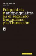 Psiquiatra y antipsiquiatra en el segundo franquismo y la transicin