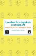La cultura de la ingeniería en el siglo XXI