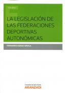La legislacin de las federaciones deportivas autonmicas