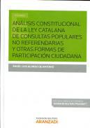 Anlisis constitucional de la Ley catalana de consultas populares no referendarias y otras formas de participacin ciudadana