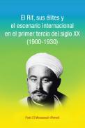 El Rif, sus lites y el escenario internacional en el primer tercio del siglo XX (1900-1930)