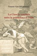 La ciencia espaola entre la polmica y el exilio