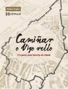 Camiar o Vigo vello