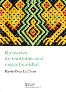 Narrativa de tradicin oral maya tojalabal