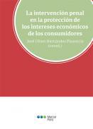 La intervencin penal en la proteccin de los intereses econmicos de los consumidores