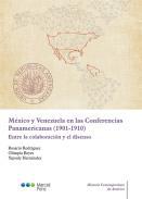 Mxico y Venezuela en las Conferencias Panamericanas (1901-1910)