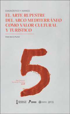 El arte rupestre del Arco Mediterrneo como valor cultural y turstico