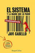 El sistema y la madre que lo pari