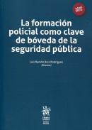 La formacin policial como clave de bveda de la seguridad pblica