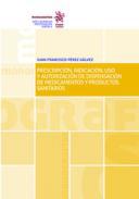 Prescripcin, indicacin, uso y autorizacin de dispensacin de medicamentos y productos sanitarios