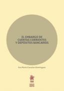El embargo de cuentas corrientes y depsitos bancarios