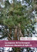 La riqueza de los bosques araneses durante el siglo XX