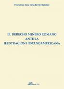 El derecho minero romano ante la ilustracin hispanoamericana