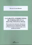 La garanta jurisdiccional de inmediacin en la segunda instacia penal