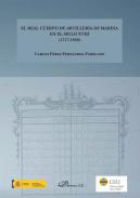 El Real Cuerpo de Artillera de Marina en el siglo XVIII (1717-1800)
