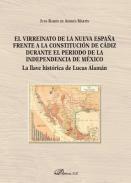 El virreinato de la Nueva Espaa frente a la Constitucin de Cdiz durante el perodo de la independencia de Mxico