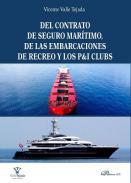 Del contrato de seguro martimo, de las embarcaciones de recreo y los P&I clubs