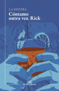 Cntamo outra vez, Rick