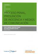 Proceso penal, presuncin de inocencia y medios de comunicacin