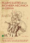 Figuras ilustres de la ingeniera mecnica en Espaa