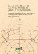 El Libro de traas de cortes de piedras de Alonso de Vandelvira