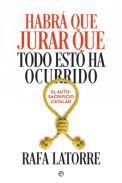 Habr que jurar que todo esto ha ocurrido