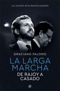 La larga marcha, de Rajoy a Casado