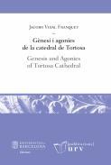 Gènesi i agonies de la catedral de Tortosa