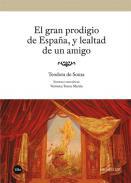 El gran prodigio de Espaa, y lealtad de un amigo
