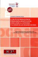 El delito de produccin de pornografa infanto-juvenil como lesin a la intimidad y el honor de los menores de edad