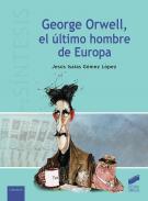 George Orwell, el ltimo hombre de Europa