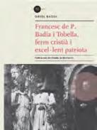 Francesc de P. Badia i Tobella, ferm cristi i excellent patriota