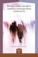 Ensayos sobre narrativa espaola contempornea (1989-2018)
