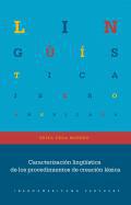 Caracterizacin lingstica de los procedimientos de creacin lxica